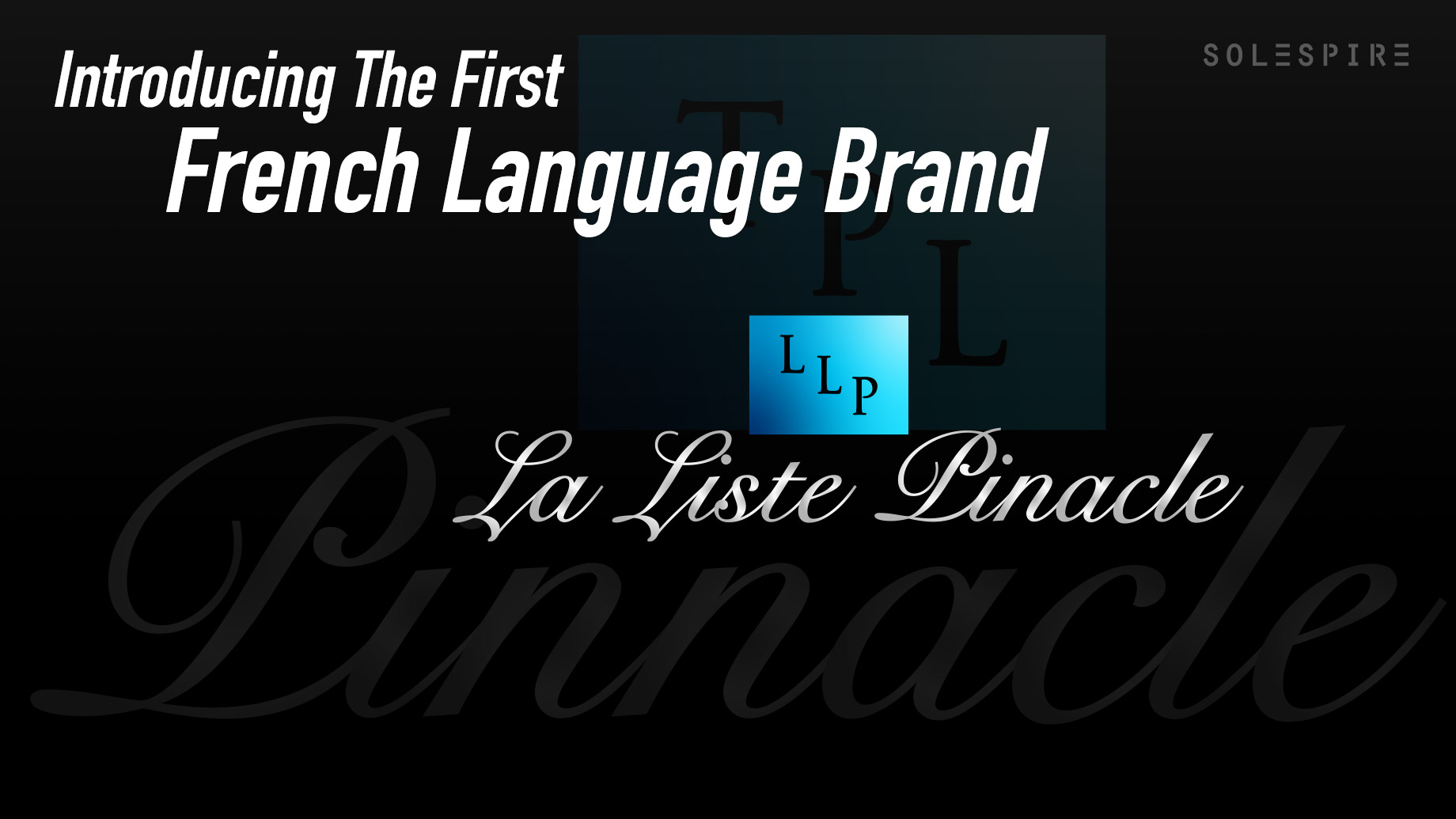 La Liste Pinacle - Solespire's First French Language Brand