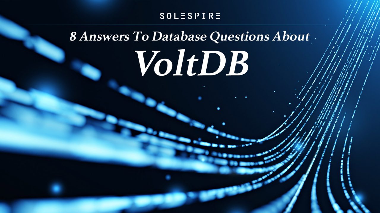 8 Answers To Database Questions About VoltDB