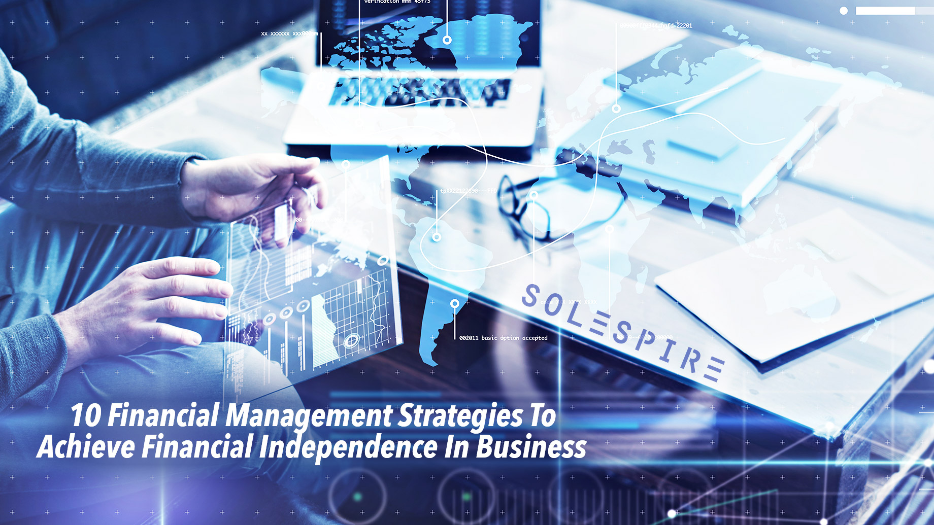 10 Financial Management Strategies To Achieve Financial Independence In Business