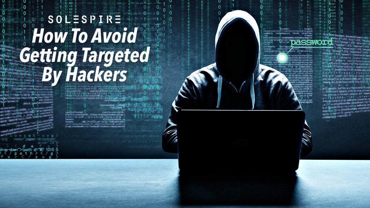 how-to-avoid-getting-targeted-by-hackers-solespire